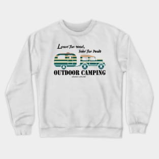 leave the road, take the trails - outdoor camping Crewneck Sweatshirt